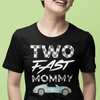 Two Fast Birthday Mommy T-Shirt R102