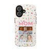Floral Mom Photo Tough Phone Case - Durable Protection for Loving Mothers - PC027