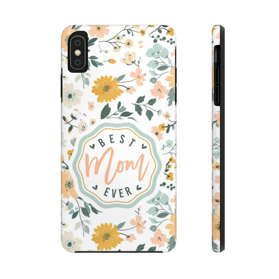 Floral Tough Phone Case - Best Mom Ever - PC008