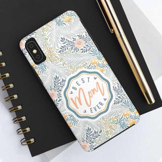Floral Tough Phone Case for Best Mom Ever - PC004
