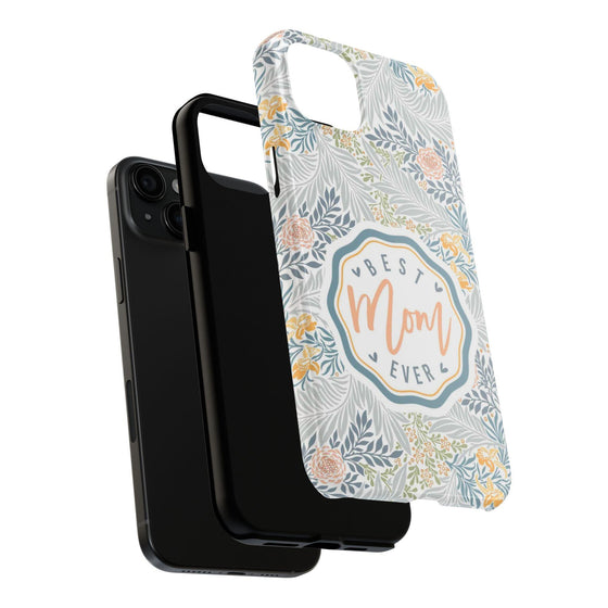 Floral Tough Phone Case for Best Mom Ever - PC004