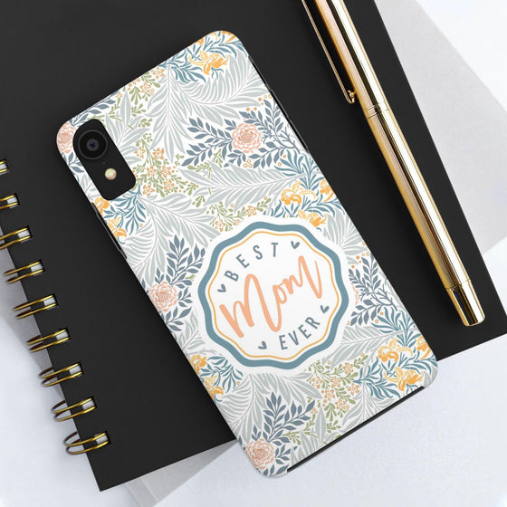 Floral Tough Phone Case for Best Mom Ever - PC004