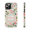 Floral Tough Phone Case - Best Mom Ever Design - PC026