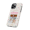 Floral Mom Photo Tough Phone Case - Durable Protection for Loving Mothers - PC027