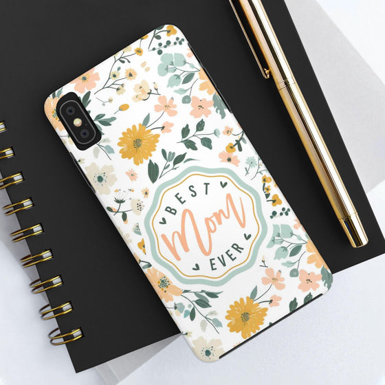 Floral Tough Phone Case - Best Mom Ever - PC008