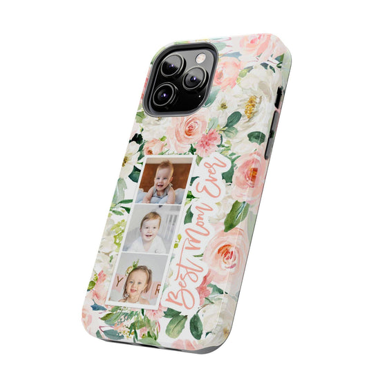 Custom Floral Tough Phone Case - Best Mom Ever - PC024
