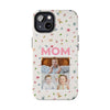 Floral Mom Photo Tough Phone Case - Durable Protection for Loving Mothers - PC027