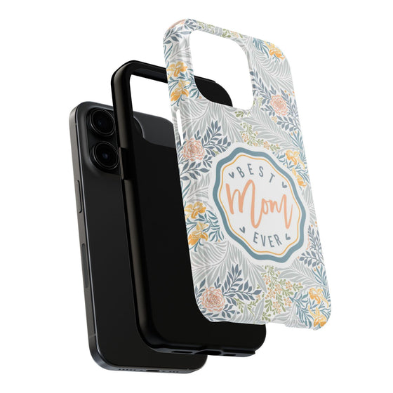 Floral Tough Phone Case for Best Mom Ever - PC004