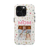 Floral Mom Photo Tough Phone Case - Durable Protection for Loving Mothers - PC027