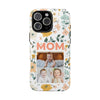 Customized Floral Photo Tough Phone Case for Mom - PC009