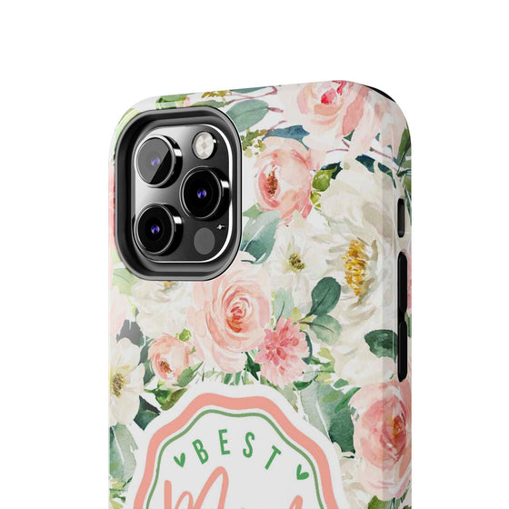 Floral Tough Phone Case - Best Mom Ever Design - PC026