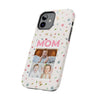 Floral Mom Photo Tough Phone Case - Durable Protection for Loving Mothers - PC027