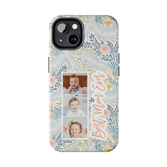 Personalized Tough Phone Case - Best Mom Ever with Floral Design - PC002