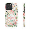 Floral Tough Phone Case - Best Mom Ever Design - PC026