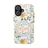 Floral Tough Phone Case - Best Mom Ever - PC008