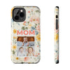 Floral Photo Tough Phone Case for Mom - PC011