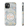 Floral Tough Phone Case for Best Mom Ever - PC004