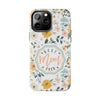 Floral Tough Phone Case - Best Mom Ever - PC008