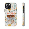 Customized Floral Photo Tough Phone Case for Mom - PC009