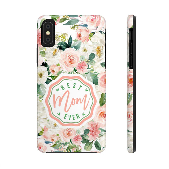 Floral Tough Phone Case - Best Mom Ever Design - PC026