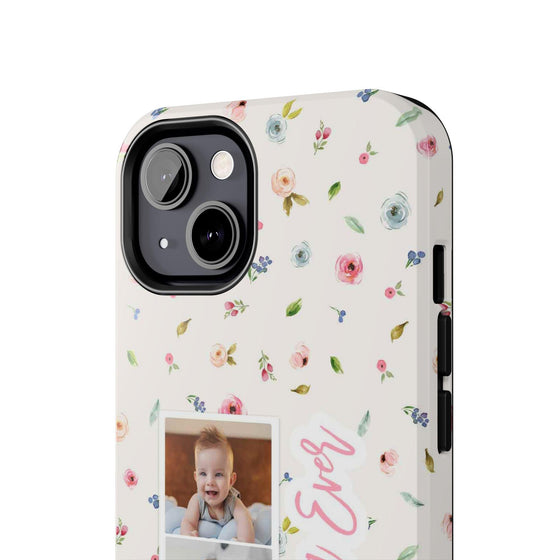 Floral Best Mom Ever Phone Case - Personalizable Tough Cases for Moms - PC028