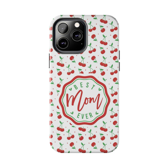 Best Mom Ever Cherry Pattern Tough Phone Case - PC022