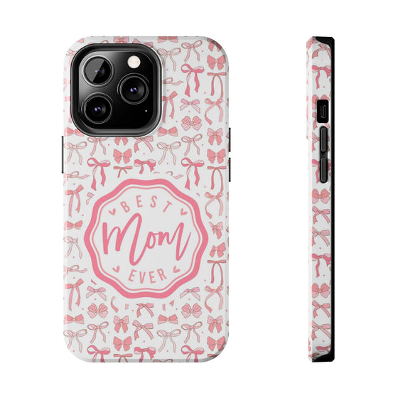 Best Mom Ever Tough Phone Case - Stylish & Durable Gift for Mother's Day - PC018