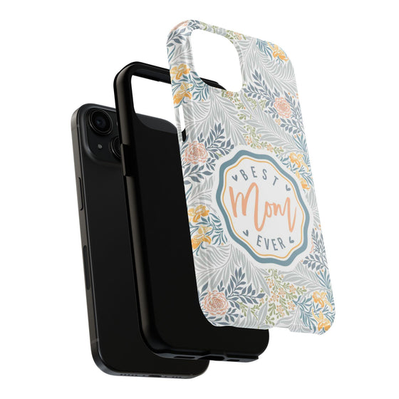 Floral Tough Phone Case for Best Mom Ever - PC004