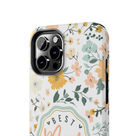 Floral Tough Phone Case - Best Mom Ever - PC008