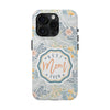 Floral Tough Phone Case for Best Mom Ever - PC004