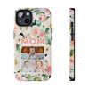 Floral Mom Phone Case with Custom Photo Slots - Perfect Gift for Mother's Day - PC023