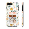 Customized Floral Photo Tough Phone Case for Mom - PC009