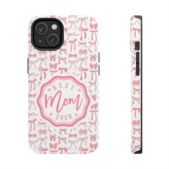Best Mom Ever Tough Phone Case - Stylish & Durable Gift for Mother's Day - PC018