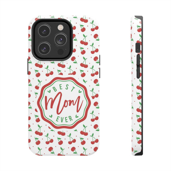 Best Mom Ever Cherry Pattern Tough Phone Case - PC022