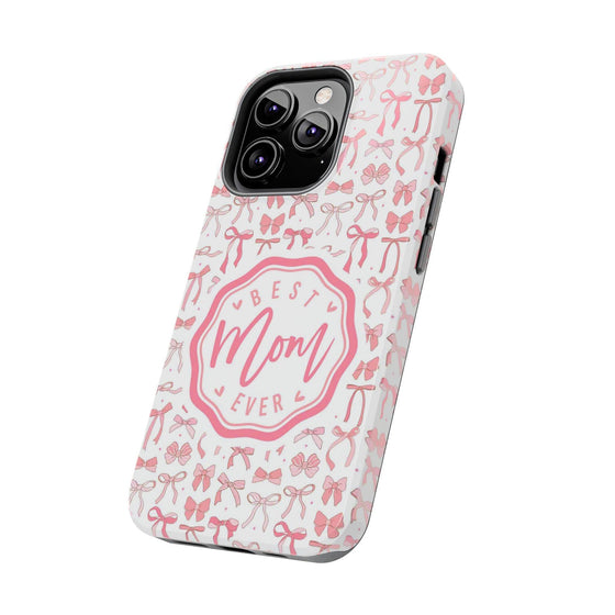 Best Mom Ever Tough Phone Case - Stylish & Durable Gift for Mother's Day - PC018