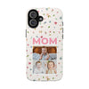 Floral Mom Photo Tough Phone Case - Durable Protection for Loving Mothers - PC027