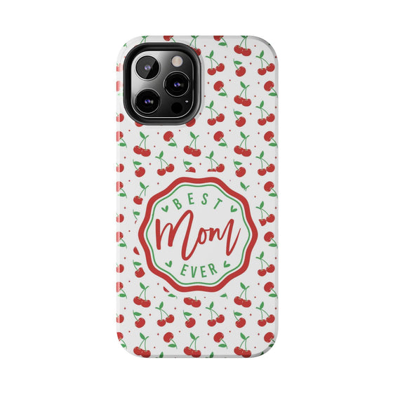 Best Mom Ever Cherry Pattern Tough Phone Case - PC022