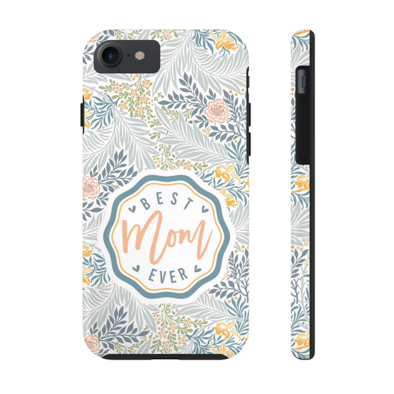 Floral Tough Phone Case for Best Mom Ever - PC004