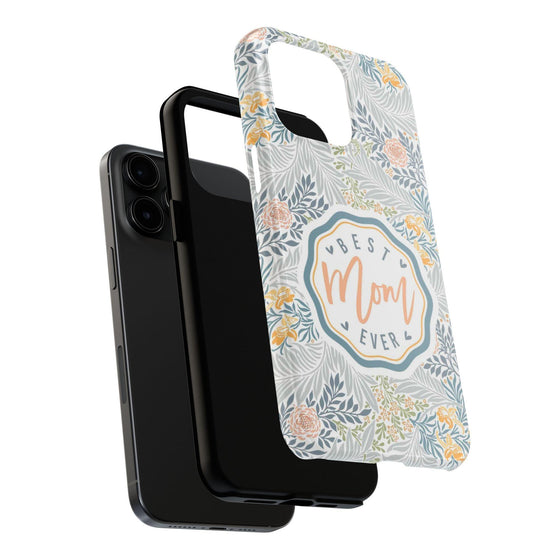 Floral Tough Phone Case for Best Mom Ever - PC004