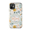 Floral Tough Phone Case - Best Mom Ever - PC008