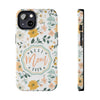 Floral Tough Phone Case - Best Mom Ever - PC008