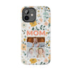 Customized Floral Photo Tough Phone Case for Mom - PC009
