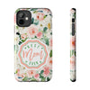 Floral Tough Phone Case - Best Mom Ever Design - PC026