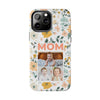 Customized Floral Photo Tough Phone Case for Mom - PC009
