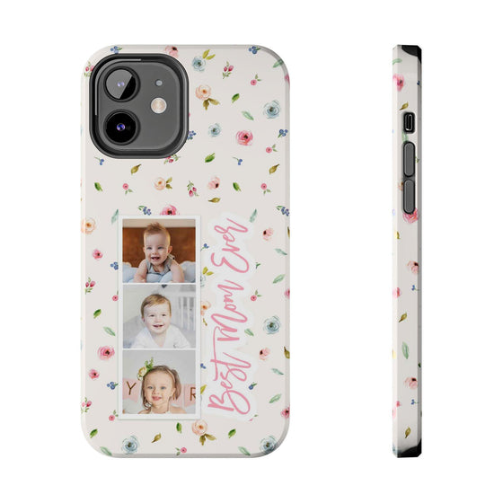 Floral Best Mom Ever Phone Case - Personalizable Tough Cases for Moms - PC028