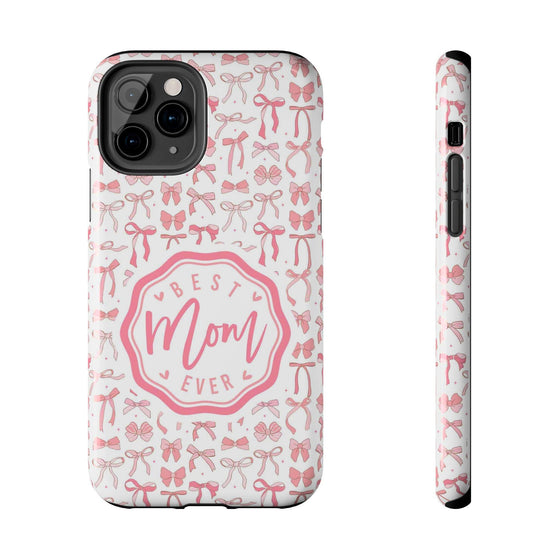 Best Mom Ever Tough Phone Case - Stylish & Durable Gift for Mother's Day - PC018