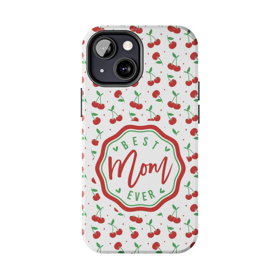 Best Mom Ever Cherry Pattern Tough Phone Case - PC022