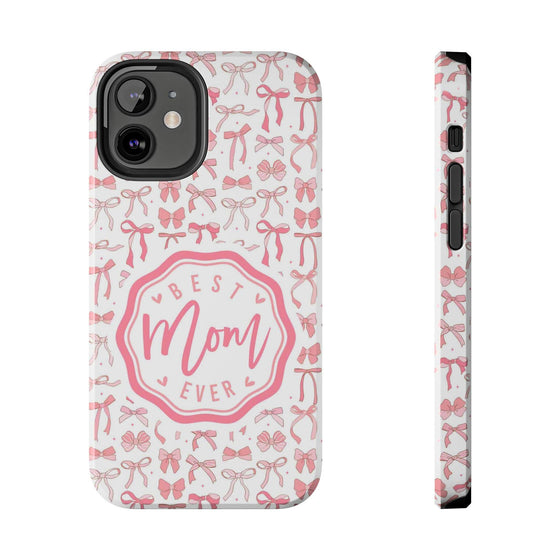 Best Mom Ever Tough Phone Case - Stylish & Durable Gift for Mother's Day - PC018