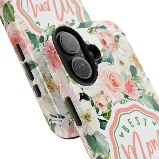 Floral Tough Phone Case - Best Mom Ever Design - PC026