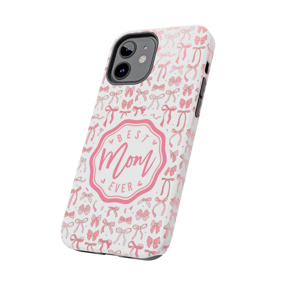 Best Mom Ever Tough Phone Case - Stylish & Durable Gift for Mother's Day - PC018